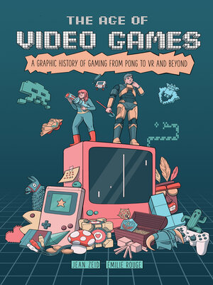 cover image of The Age of Video Games